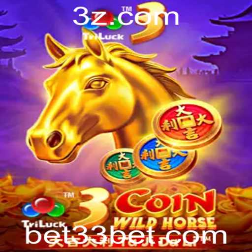 Descubra o Universo do Jogo 3CoinWildHorse com Bet33