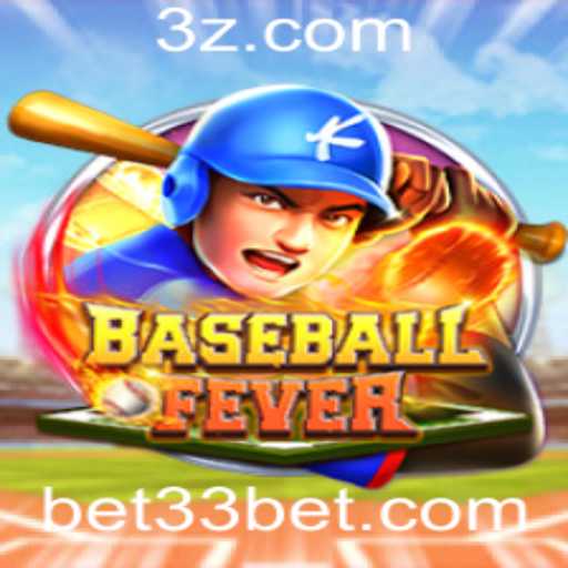 BaseballFever: O Jogo de Estratégia e Emoção com Bet33